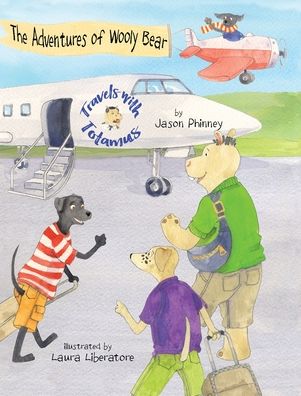 The Adventures of Wooly Bear - Jason Phinney - Książki - Lenny Paws Press - 9780996942874 - 14 sierpnia 2021