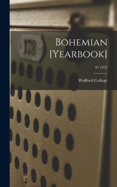 Cover for Wofford College · Bohemian [yearbook]; 45 1952 (Inbunden Bok) (2021)