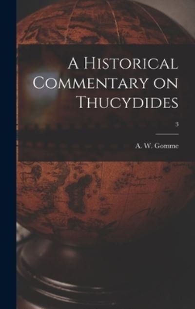 Cover for A W (Arnold Wycombe) Gomme · A Historical Commentary on Thucydides; 3 (Gebundenes Buch) (2021)