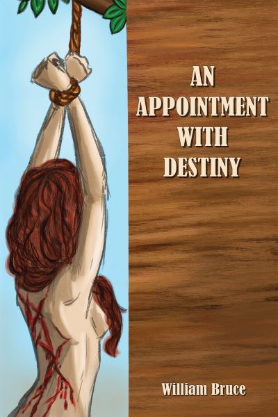 William Bruce · An Appointment with Destiny (Paperback Book) (2024)