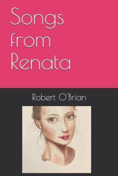 Cover for Robert O'Brian · Songs from Renata (Paperback Book) (2019)