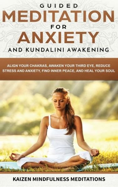 Cover for Kaizen Mindfulness Meditations · Guided Meditation for Anxiety (Hardcover Book) (2019)