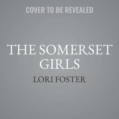 The Somerset Girls Library Edition - Lori Foster - Music - Harlequin Books - 9781094104874 - May 19, 2020