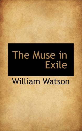 Cover for William Watson · The Muse in Exile (Paperback Book) (2009)