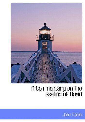 Cover for John Calvin · A Commentary on the Psalms of David (Hardcover Book) (2009)