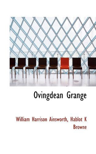 Cover for William Harrison Ainsworth · Ovingdean Grange (Hardcover Book) (2009)