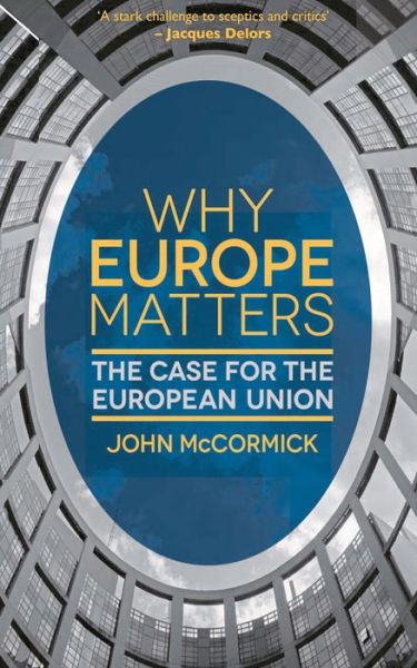 Cover for John McCormick · Why Europe Matters (Bok) (2013)