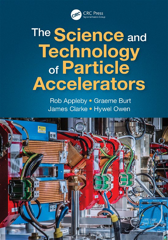 Cover for Rob Appleby · The Science and Technology of Particle Accelerators (Gebundenes Buch) (2020)