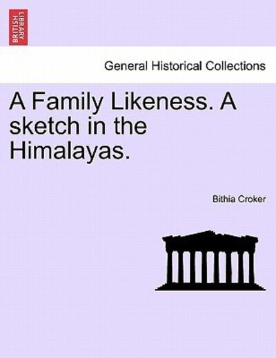 Cover for Bithia Croker · A Family Likeness. a Sketch in the Himalayas. (Taschenbuch) (2011)