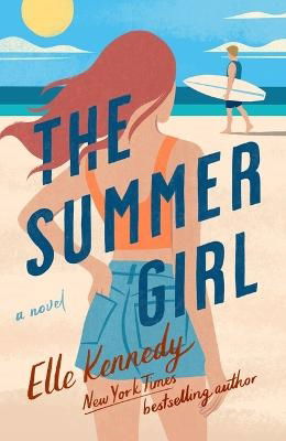 The Summer Girl: An Avalon Bay Novel - Avalon Bay - Elle Kennedy - Kirjat - St. Martin's Publishing Group - 9781250863874 - tiistai 18. heinäkuuta 2023