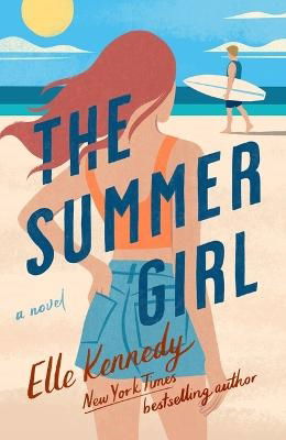 The Summer Girl: An Avalon Bay Novel - Avalon Bay - Elle Kennedy - Bøger - St. Martin's Publishing Group - 9781250863874 - 18. juli 2023