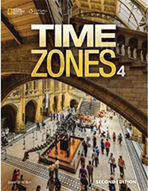 Time Zones 4: Student Book - National Geographic - Bøger - Cengage Learning, Inc - 9781305259874 - 12. august 2015