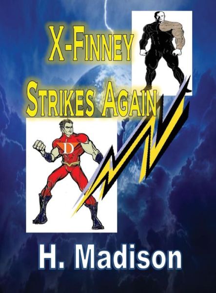 Cover for H. Madison · X-finney Strikes Again (Hardcover Book) (2014)