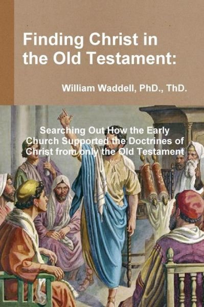 Cover for Thd Waddell · Finding Christ in the Old Testament (Paperback Book) (2014)