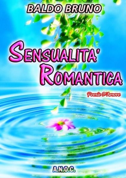 Cover for Baldo Bruno · Sensualita' Romantica (Paperback Book) [Italian edition] (2014)