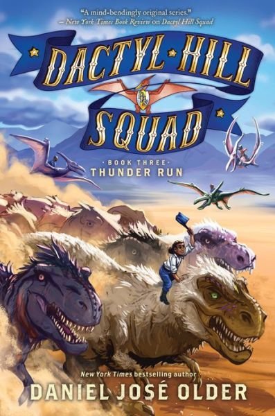 Cover for Daniel Jose Older · Thunder Run (Dactyl Hill Squad #3) - Dactyl Hill Squad (Hardcover Book) (2020)