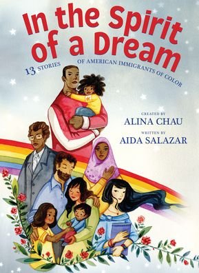 Cover for Aida Salazar · In the Spirit of a Dream: 13 Stories of American Immigrants of Color (Hardcover Book) (2021)