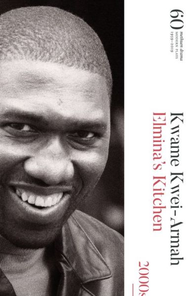 Cover for Kwame Kwei-Armah · Elmina's Kitchen: 60 Years of Modern Plays - Modern Plays (Inbunden Bok) (2019)