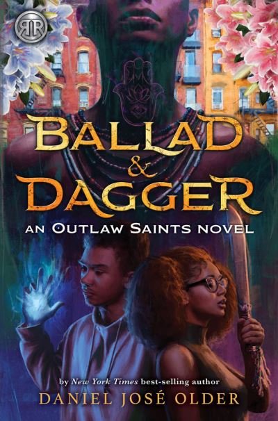 Cover for Daniel Jose Older · Rick Riordan Presents Ballad &amp; Dagger: An Outlaw Saints Novel (Paperback Bog) (2023)