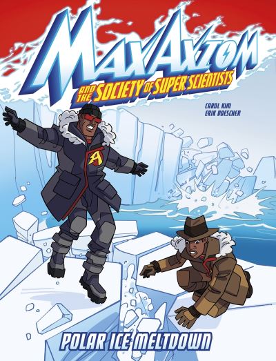 Cover for Carol Kim · Polar Ice Meltdown: A Max Axiom Super Scientist Adventure - Graphic Science: Max Axiom and the Society of Super Scientists (Paperback Book) (2022)