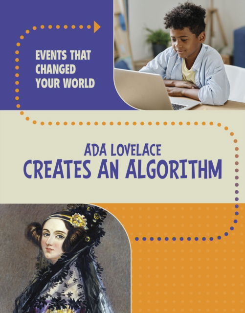 Rachel Werner · Ada Lovelace Creates an Algorithm - Events That Changed Your World (Hardcover Book) (2025)