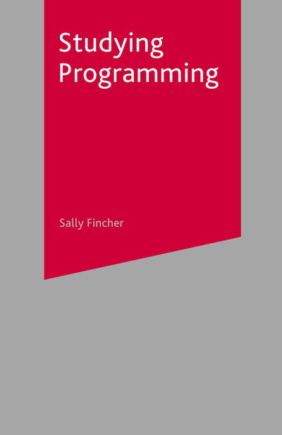 Cover for Sally Fincher · Studying Programming - Macmillan Study Skills (Paperback Book) (2008)