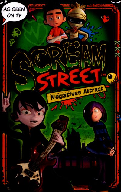 Cover for Tommy Donbavand · Scream Street: Negatives Attract - Scream Street (Paperback Book) [TV Tie in edition] (2016)
