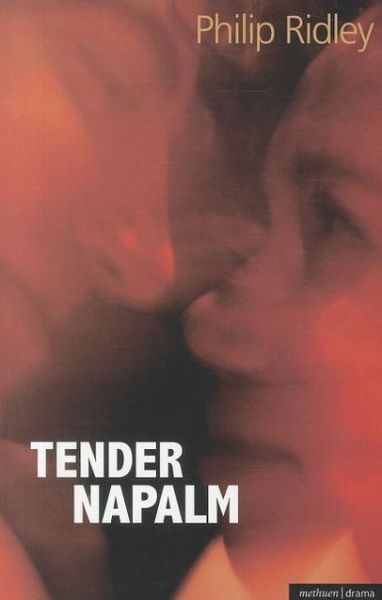 Cover for Philip Ridley · Tender Napalm - Modern Plays (Paperback Book) (2011)