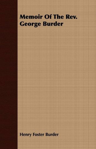 Cover for Henry Foster Burder · Memoir of the Rev. George Burder (Paperback Book) (2008)