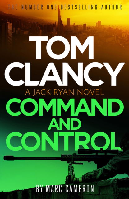 Tom Clancy Command and Control: The tense, superb new Jack Ryan thriller - Jack Ryan - Marc Cameron - Books - Little, Brown Book Group - 9781408727874 - October 24, 2024