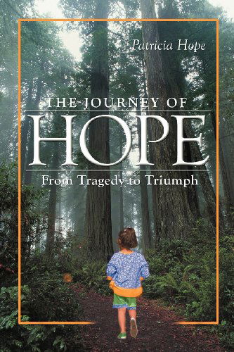 Cover for Patricia Hope · The Journey of Hope: From Tragedy to Triumph (Paperback Book) (2003)