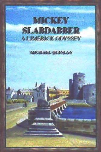 Cover for Michael Quinlan · Mickey Slabdabber, a Limerick Odyssey (Paperback Book) (2005)