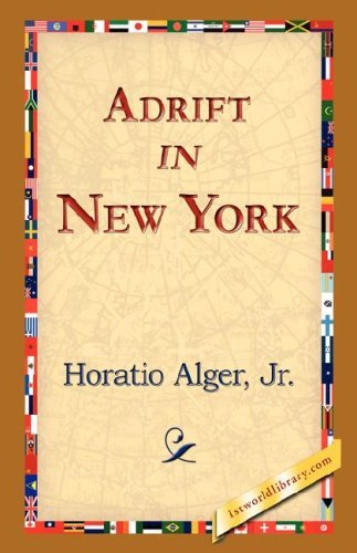 Cover for Horatio Jr. Alger · Adrift in New York (Hardcover Book) (2006)