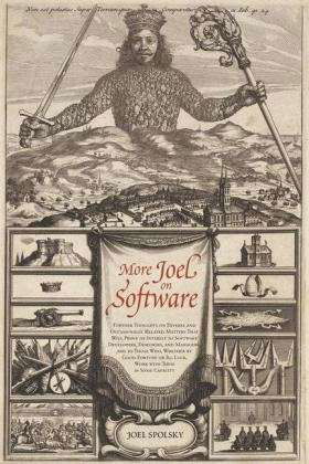 Cover for Avram Joel Spolsky · More Joel on Software:: Further Thoughts on Diverse and Occasionally Related Matters That Will Prove of Interest to Software Developers, Designers, and Managers and to Those Who, Whether by Good Fortune or Ill Luck, Work with Them in Some Capacity (Taschenbuch) (2008)