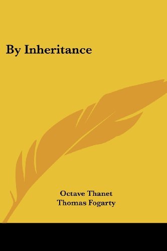 Cover for Octave Thanet · By Inheritance (Paperback Bog) (2007)