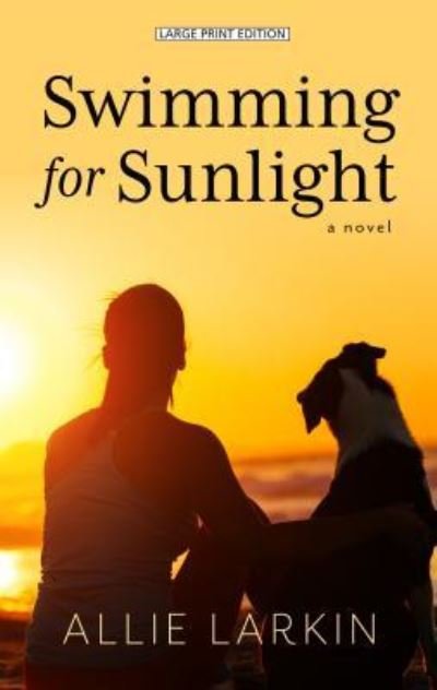 Cover for Allie Larkin · Swimming for Sunlight (Book) (2019)