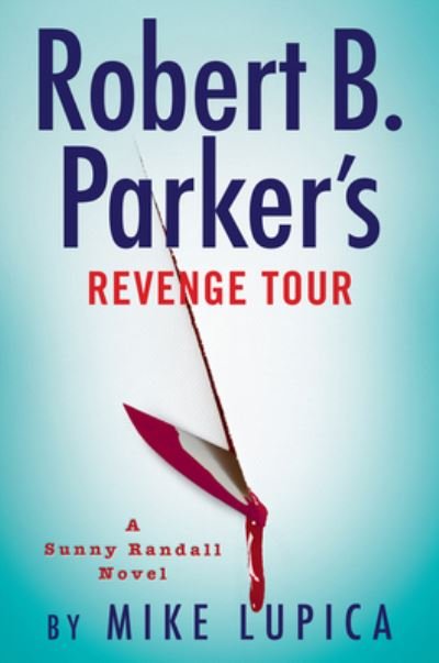 Cover for Mike Lupica · Robert B. Parker's Revenge Tour (Hardcover Book) (2022)