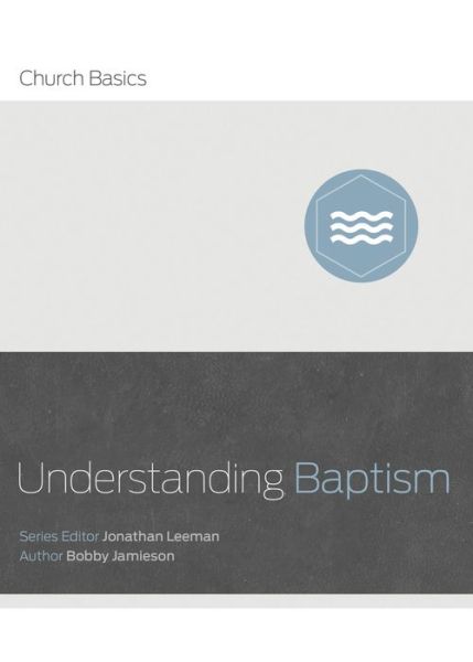 Cover for Bobby Jamieson · Understanding Baptism (Paperback Book) (2016)