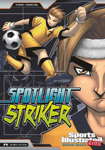 Cover for Benny Fuentes · Spotlight Striker (Sports Illustrated Kids Graphic Novels) (Paperback Book) (2010)