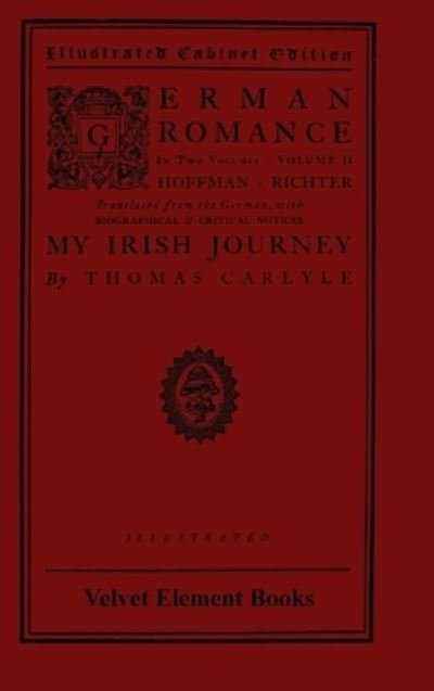 German Romance - Thomas Carlyle - Böcker - Lulu.com - 9781435754874 - 5 augusti 2008