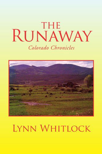 Cover for Lynn Whitlock · The Runaway: Colorado Chronicles (Paperback Bog) (2008)