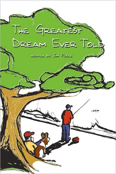 Cover for Bro Poole · The Greatest Dream Ever Told (Paperback Book) (2010)