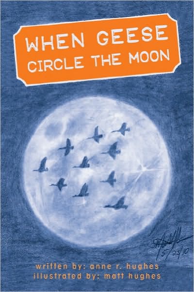 Cover for Anne Hughes · When Geese Circle the Moon (Paperback Book) (2010)