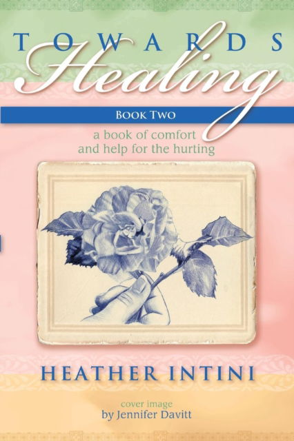 Cover for Heather Intini · Towards Healing (Paperback Book) (2017)