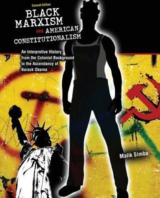 Cover for Simba · Black Marxism and American Constitutionalism: An Interpretive History from  the Colonial Background to the Ascendancy of Barack Obama (Paperback Book) (2015)