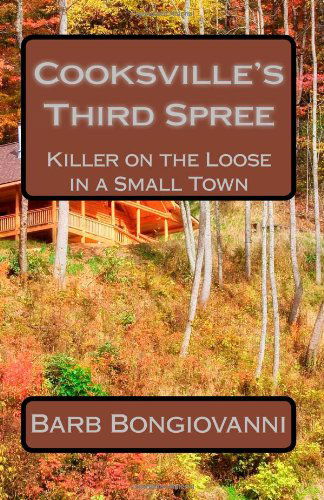 Cover for Barb Bongiovanni · Cooksville's Third Spree: Killer on the Loose in a Small Town (Paperback Book) (2011)