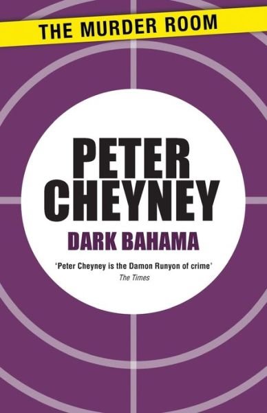 Cover for Peter Cheyney · Dark Bahama - Dark Series (Paperback Book) (2014)