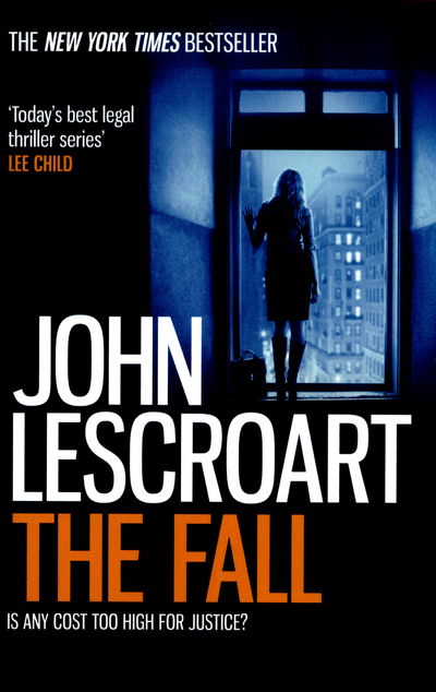 Cover for John Lescroart · The Fall (Dismas Hardy series, book 16): A complex and gripping legal thriller - Dismas Hardy (Paperback Book) (2016)