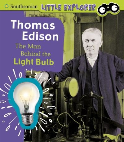 Cover for Lucia Raatma · Thomas Edison: The Man Behind the Light Bulb - Little Inventor (Paperback Book) (2021)