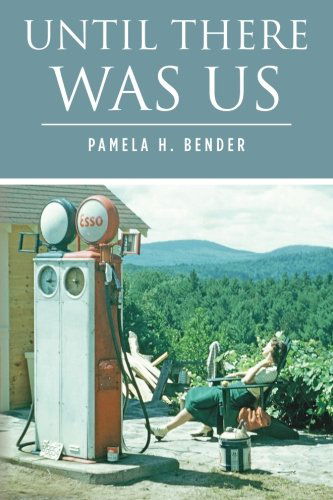 Cover for Pamela H. Bender · Until There Was Us (Volume 1) (Paperback Book) (2012)